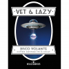 Vet & Lazy - Disco Volante (6.5%) gedronken op 9-5-2021, waardering 3.50